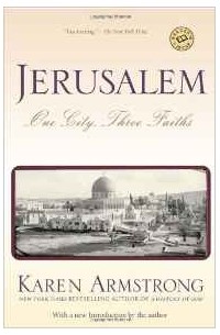 Karen Armstrong - Jerusalem: One City, Three Faiths