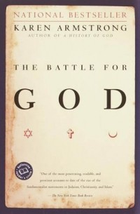 Karen Armstrong - The Battle for God: A History of Fundamentalism