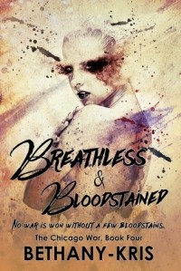 Бетани-Крис  - Breathless & Bloodstained