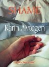 Karin Alvtegen - Shame