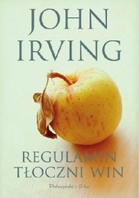 John Irving - Regulamin tłoczni win