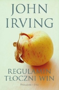 John Irving - Regulamin tłoczni win