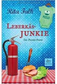 Rita Falk - Leberkäsjunkie: Ein Provinzkrimi