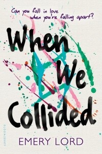 Emery Lord - When We Collided