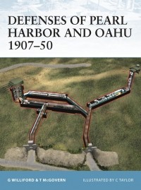  - Defenses of Pearl Harbor and Oahu 1907-50