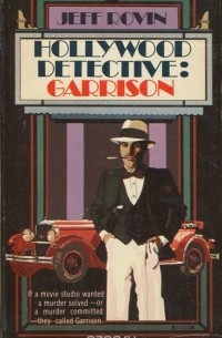 Jeff Rovin - Hollywood Detective: Garrison