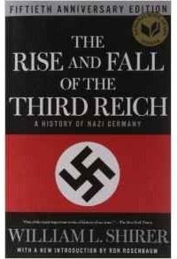William L. Shirer - The Rise and Fall of the Third Reich: A History of Nazi Germany