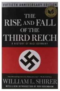 The Rise and Fall of the Third Reich: A History of Nazi Germany