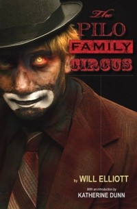 Will Elliott - The Pilo Family Circus (The Pilo Family Circus #1)