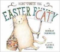 Deborah Underwood - Here Comes the Easter Cat
