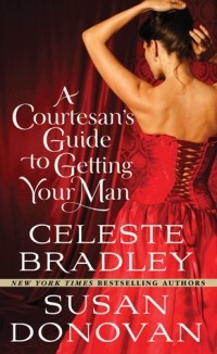  - A Courtesan's Guide to Getting Your Man