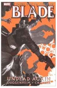 Marc Guggenheim - Blade Vol. 1: Undead Again