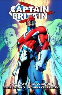  - Captain Britain By Alan Moore & Alan Davis Omnibus HC