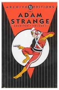  - The Adam Strange Archives, Vol. 1