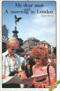 Donn Byrne - My Dear Aunt and a Morning in London: Stage 2