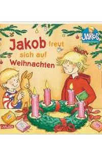Сандра Гримм - Kleiner Jakob: Jakob freut sich auf Weihnachten: Pappbilderbuch mit Klappen, Drehscheibe und Suchbild