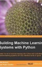  - Building Machine Learning Systems with Python