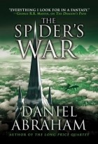 Daniel Abraham - The Spider&#039;s War