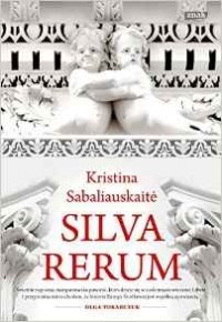 Kristina Sabaliauskaite - Silva Rerum