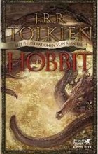 J.R.R. Tolkien - Der Hobbit: oder Hin und zurück