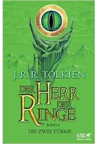 John R Tolkien - Der Herr der Ringe -  Die zwei Türme