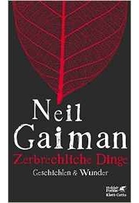 Neil Gaiman - Zerbrechliche Dinge: Geschichten & Wunder