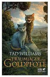 Tad Williams - Traumjäger und Goldpfote