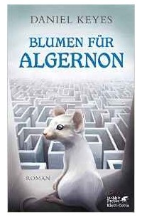 Daniel Keyes - Blumen für Algernon