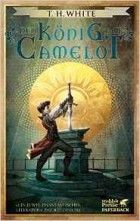 T. H. White - Der König auf Camelot (сборник)