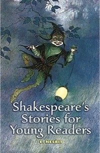 E. Nesbit - Shakespeare's Stories for Young Readers (Dover Children's Classics)