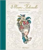Benjamin Lacombe - Marie-Antoinette : Carnet secret d&#039;une reine