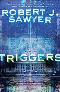 Robert J. Sawyer - Triggers