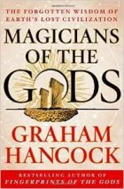 Graham Hancock - Magicians of the Gods: The Forgotten Wisdom of Earth&#039;s Lost Civilization