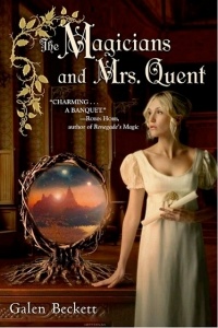 Galen Beckett - The Magicians and Mrs. Quent