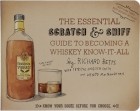  - The Essential Scratch & Sniff Guide to Becoming a Whiskey Know-It-All: Know Your Booze Before You Choose