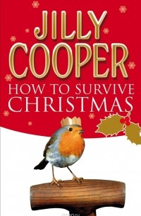 Джилли Купер - How To Survive Christmas