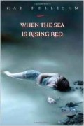 Кэт Хеллисен - When the Sea Is Rising Red