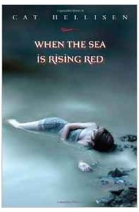 Кэт Хеллисен - When the Sea Is Rising Red