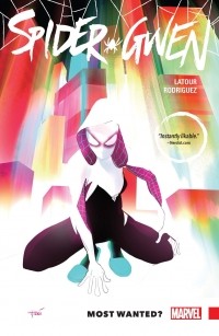  - Spider-Gwen, Vol. 0: Most Wanted?