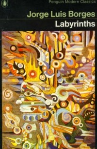 Labyrinths: Selected Stories and Other Writings