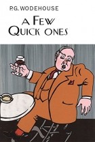 P. G. Wodehouse - A Few Quick Ones