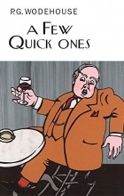P. G. Wodehouse - A Few Quick Ones