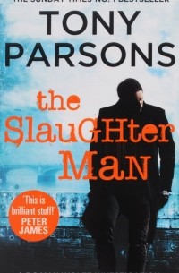 Tony Parsons - The Slaughter Man