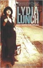 Lydia Lunch - Will Work For Drugs