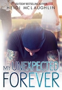 Heidi McLaughlin - My Unexpected Forever