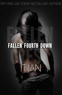 Тиджан  - Fallen Fourth Down: Volume 4 (Fallen Crest Series)