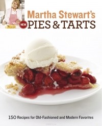 Stewart, Martha - Martha Stewart's New Pies and Tarts