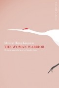 Maxine Hong Kingston - The Woman Warrior