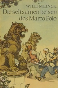 Die seltsamen Reisen des Marco Polo