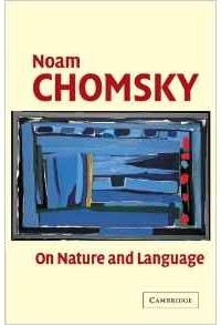 Noam Chomsky - On Nature and Language